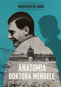 Anatomia doktora Mengele - Margherita Nani [KSIĄŻKA]