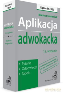Aplikacja adwokacka 2020. Pytania, odpowiedzi, tabele WYD.12/2020 - Mariusz Stepaniuk [KSIĄŻKA]