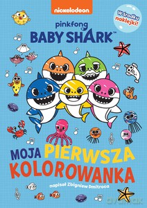 Baby Shark. Moja pierwsza kolorowanka - Zbigniew Dmitroca [KSIĄŻKA]
