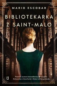 Bibliotekarka z Saint-Malo - Mario Escobar [KSIĄŻKA]
