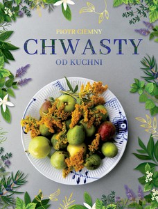 Chwasty od kuchni - Piotr Ciemny [KSIĄŻKA]