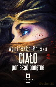 Ciało poniekąd ponętne - Agnieszka Pruska [KSIĄŻKA]