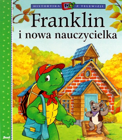 Franklin i nowa nauczycielka - Paulette Bourgeois [KSIĄŻKA]