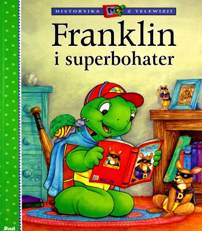Franklin i superbohater - Paulette Bourgeois [KSIĄŻKA]