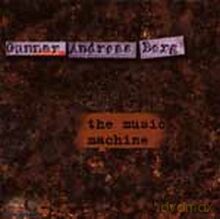 Andreas Gunnar Berg: Music Machine [CD]