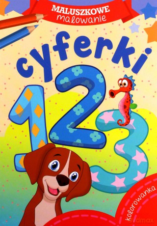 Maluszkowe malowanie. Cyferki [KSIĄŻKA]