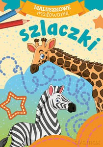 Maluszkowe malowanie. Szlaczki [KSIĄŻKA]