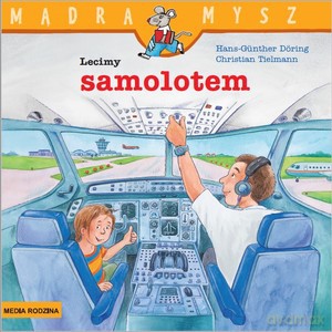 Mądra Mysz. Lecimy samolotem - Christian Tielmann [KSIĄŻKA]