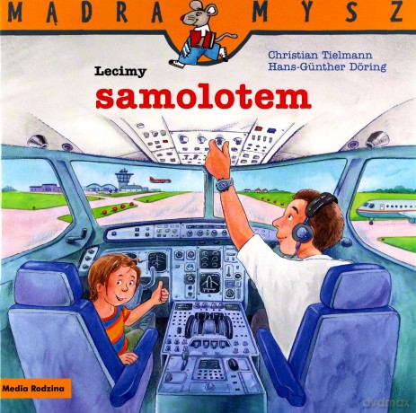 Mądra Mysz. Lecimy samolotem - Christian Tielmann [KSIĄŻKA]