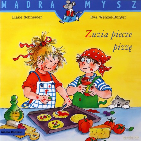 Mądra Mysz. Zuzia piecze pizzę - Liane Schneider, Burger Eva Wencel [KSIĄŻKA]