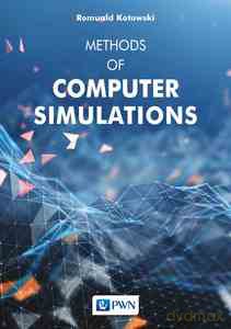 Methods of computer simulations - Romuald Kotowski [KSIĄŻKA]