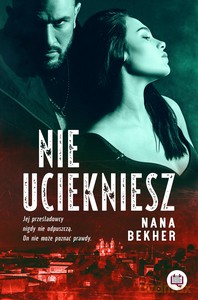 Nie uciekniesz - Nana Bekher [KSIĄŻKA]