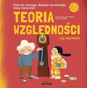 Teoria względności i jej tajemnice - Kaid-Salah Ferron Sheddad, Eduard Altarriba [KSIĄŻKA]