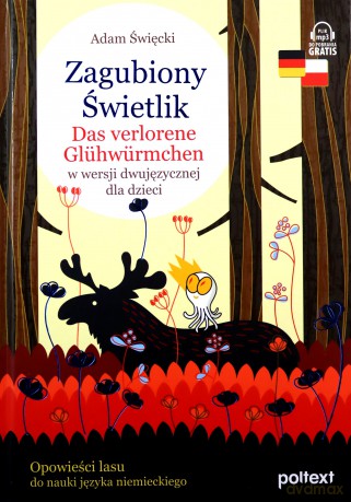 Zagubiony Świetlik. Das Verlorene Glühwürmchen w wersji dwujęzycznej dla dzieci - Adam Święcki [KSIĄŻKA]