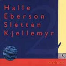 Halle, Eberson, Kjellemyr, Slette: 2 [CD]