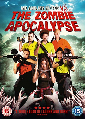 Me and My Mates Vs. The Zombie Apocalypse [DVD]