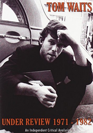 Tom Waits: Under Review 1971-1982 [DVD]