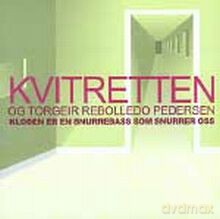 Kvitretten, Rebolledo Pedersen: Kloden er en snurrebass som snurrer oss [CD]
