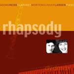 Morten Gunnar Larsen, Georg Reiss: Rhapsody [CD]