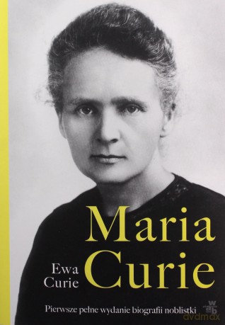 Maria Curie - Ewa Curie [KSIĄŻKA]
