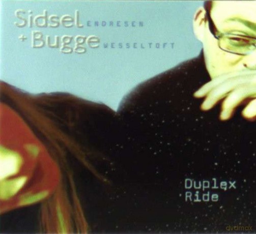 Sidsel Endresen, Bugge Wesseltoft: Duplex Ride (digipack) [CD]