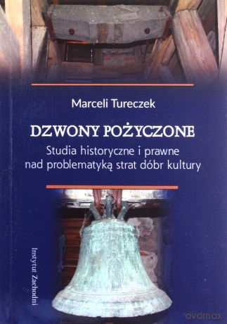 Dzwony pożyczone - Marceli Tureczek [KSIĄŻKA]