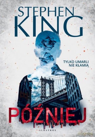 Później - Stephen King [KSIĄŻKA]
