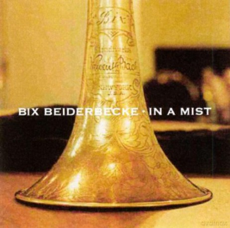Bix Beiderbecke: In A Mist [CD]
