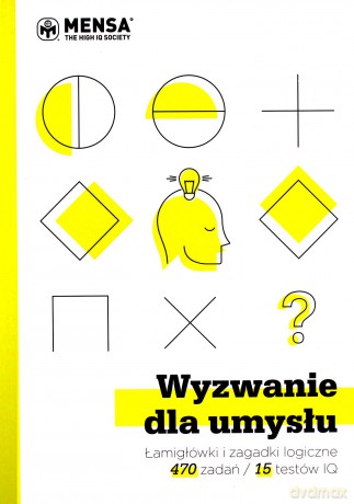 Wyzwanie dla umysłu. Łamigłówki i zagadki logiczne w 15 testach IQ - John Bremner, Philip Carter, Ken Russell [KSIĄŻKA]