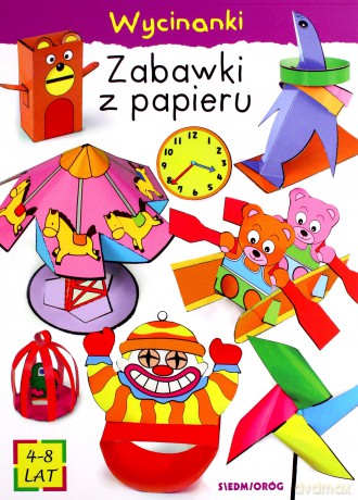 Zabawki z papieru. Wycinanki - Michałowska Tamara, Dusk Barbara [KSIĄŻKA]