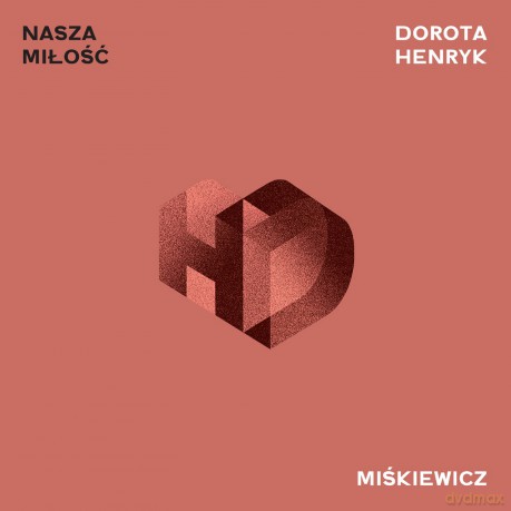 Dorota Miśkiewicz & Henryk Miśkiewicz: Nasza Miłość [CD]
