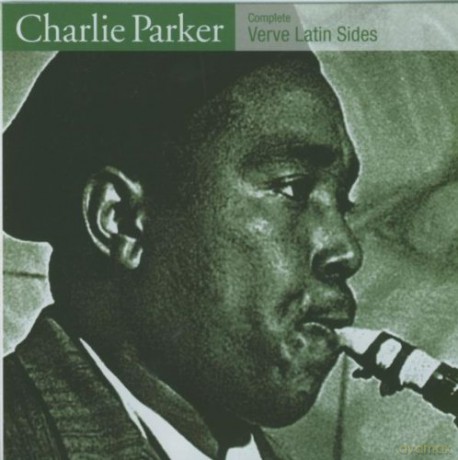 Charlie Parker: Complete Verve Latin Sides [CD]