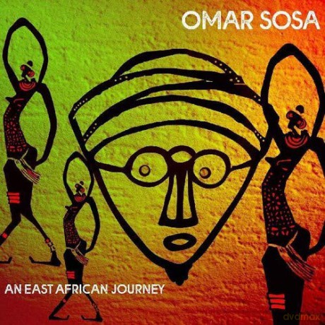 Omar Sosa: An East African Journey [CD]
