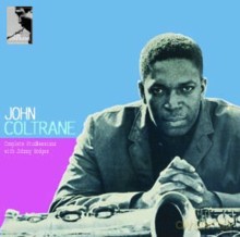 John Coltrane: Complete Studio Sessions With Johnny Hodges [CD]