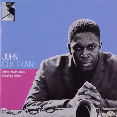 John Coltrane: Complete Studio Sessions With Johnny Hodges [CD]