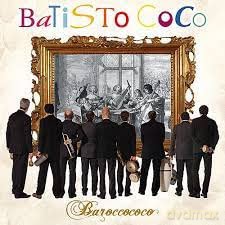 Batisto Coco: Baroccococo [CD]