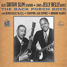 Alec "Guitar Slim" Seward, Louis "Jelly Belly" Hayes: The Back Porch Boys [CD]