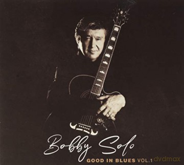 Bobby Solo: Bobby Solo - Good In Blues Vol. 1 [CD]