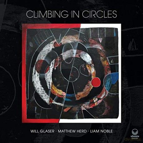 Will Glaser: Climbing In Circles [CD]