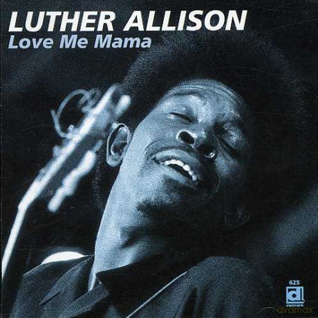 Luther Allison: Love Me Mama [CD]