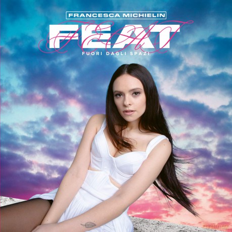 Francesca Michielin: Feat (Fuori Dagli Spazi) [CD]