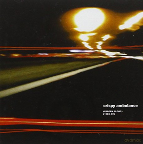 Crispy Ambulance: Frozen Blood (1980-1982) [CD]