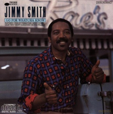 Jimmy Smith: Go for Whatcha Know [CD]