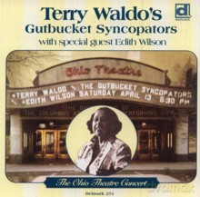 Terry Waldo's Gutbucket Syncopators featuring Edith Wilson: Ohio Theatre Concert [CD]