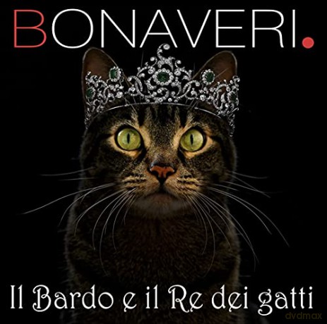 Germano Bonaveri: Il Bardo E Il Re Dei Gatti [CD]