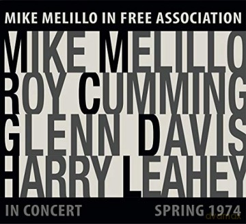 Mike Melillo In Free Association: In Concert Spring 1974 [CD]