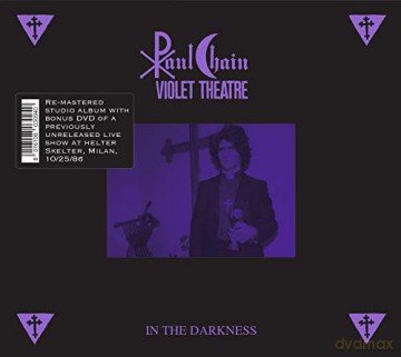 Paul Chain Violet Theatre: Into The Darkness [2CD]