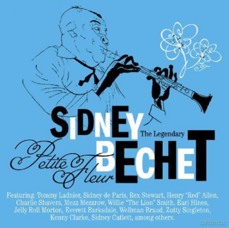 Sidney Bechet: Petite Fleur. The Definitive Collection [CD]