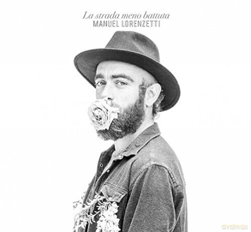 Manuel Lorenzetti: La Strada Meno Battuta [CD]