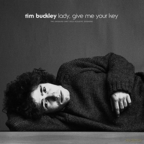 Tim Buckley: Lady, Give Me Your Key: The Unissued 1967 Solo Acoustic Sess [CD]